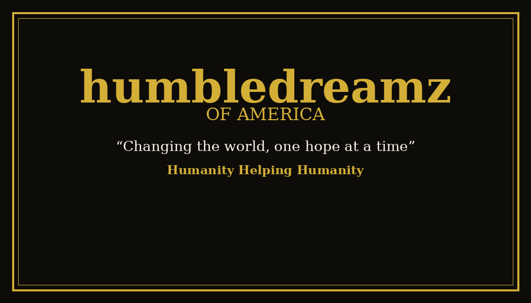 Humbledreamz of America — Changing the world, one hope at a time